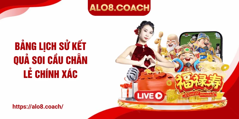 Bảng lịch sử kết quả soi cầu chẵn lẻ chính xác