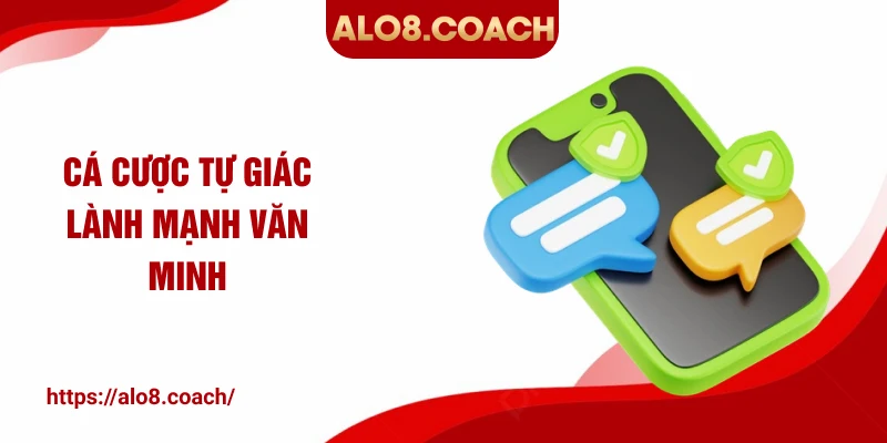 Cá cược tự giác lành mạnh văn minh