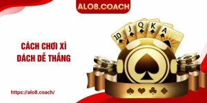 cách chơi xì dách dễ thắng