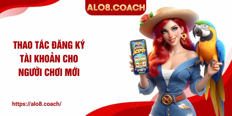 Thao tác đăng ký tài khoản cho người chơi mới
