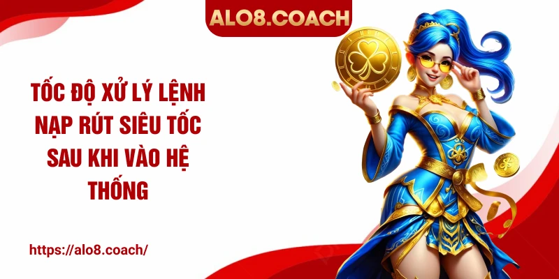 Tốc độ xử lý lệnh nạp rút siêu tốc sau khi vào hệ thống